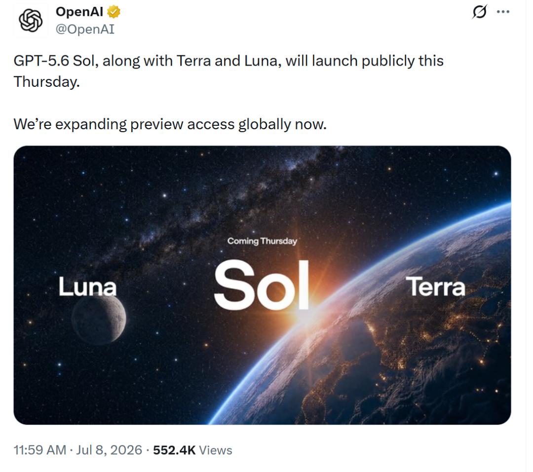 OpenAI 官方账号 @OpenAI 发布的推文：GPT-5.6 Sol, along with Terra and Luna, will launch publicly this Thursday. We're expanding preview access globally now. 配图为星空下的地球日出，中央大字 Sol，两侧为 Luna 与 Terra，标注 Coming Thursday